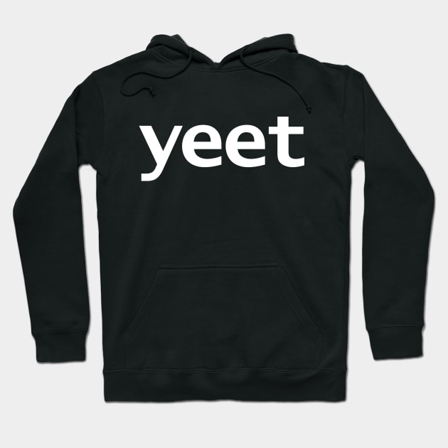 Yeet Minimal White Text Typography Hoodie by ellenhenryart